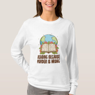 Läser För Att Mord Är Fel T-Shirt