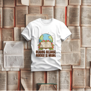 Läser För Att Mord Är Fel T-Shirt