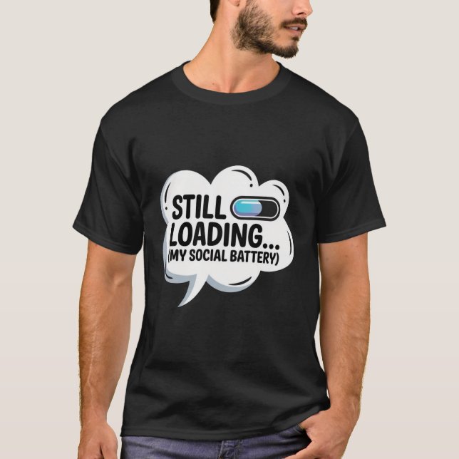 Läser fortfarande in.. (Mitt Social-batteri... Lus T Shirt (Framsida)