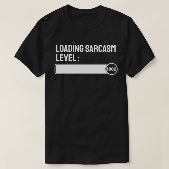 Läser in.. Sarkasmnivå: 100 % T Shirt (Design framsida)