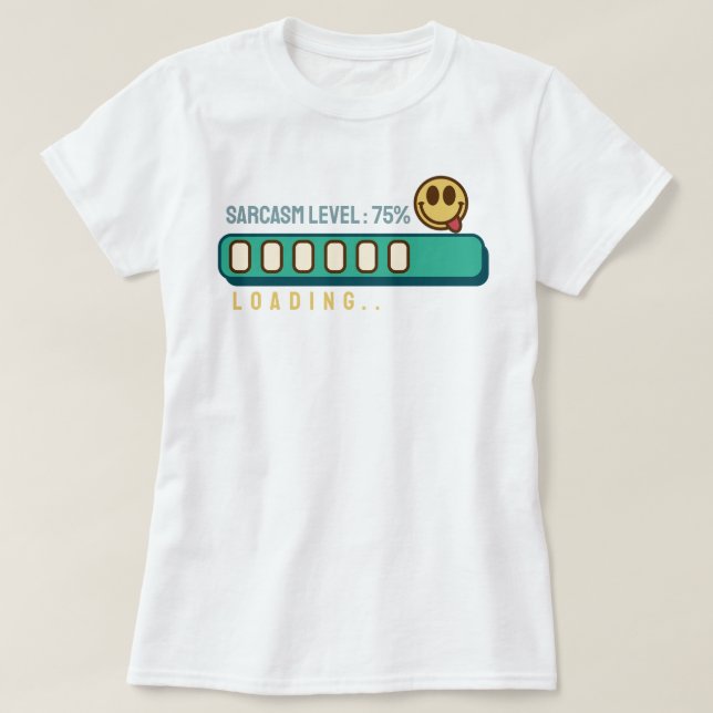 Läser in.. Sarkasmnivå: 75 % T-Shirt (Design framsida)