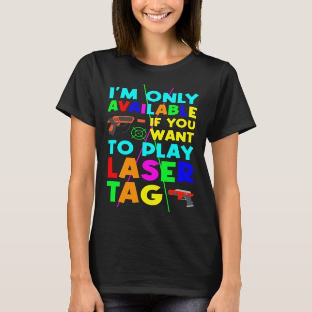Lasertag Shooting Game s & Laser Tag T Shirt (Framsida)