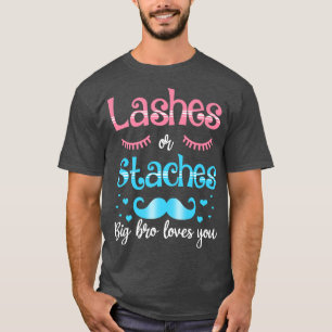 Lash or Stacher Big Bro Kärlek som du Gender visa T Shirt