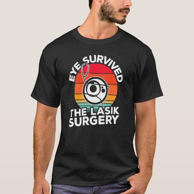 Lasik Öga Surgery Survivor Lasik Surgery Surgery S T Shirt (Framsida)