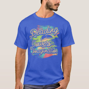 Läskraft Imagination Bok Älskare bokmask T Shirt