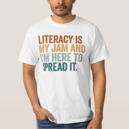 Läskunnighet är min grej och jag är här för att sp t shirt
