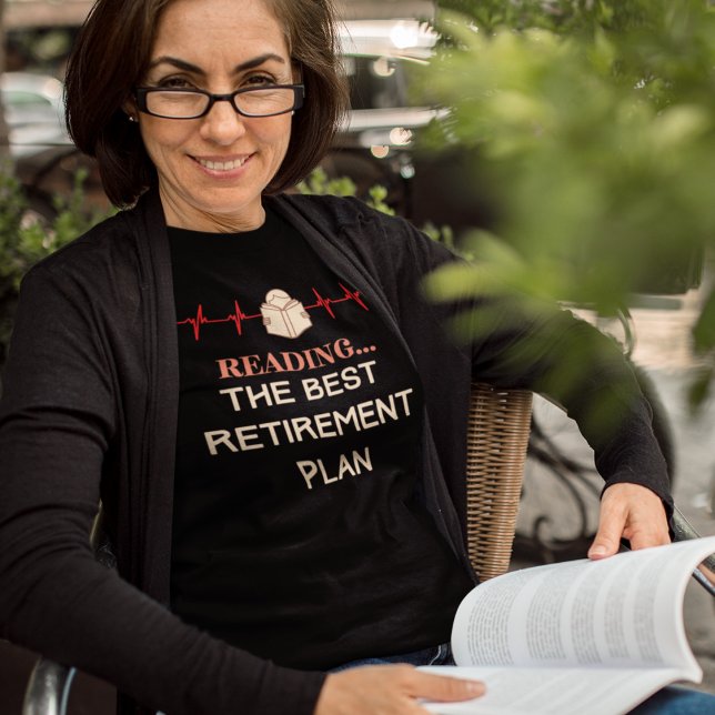 Läsläsare T Shirt (Reading the Best Retirement Plan T-Shirt)