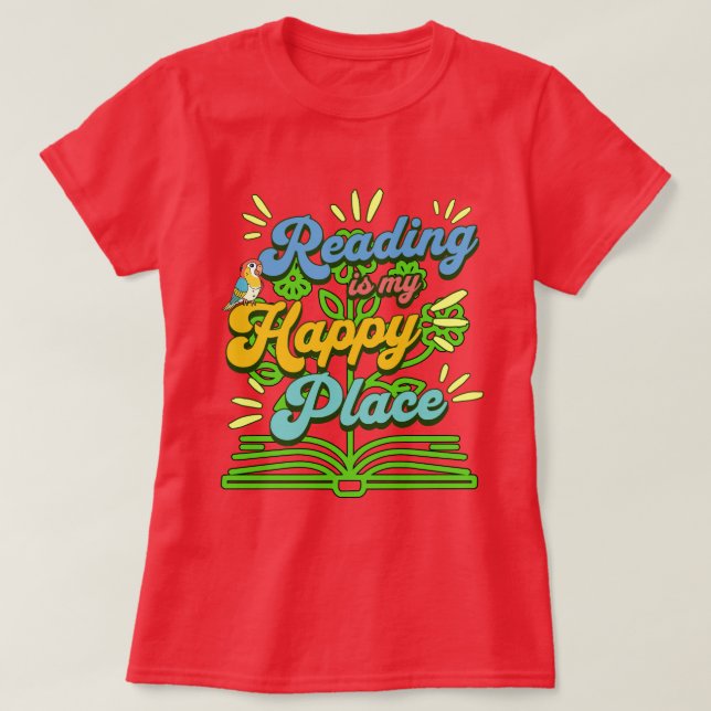 Läsning är min lyckliga plats Färgrik T Shirt (Design framsida)