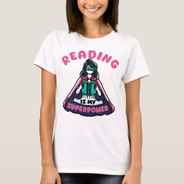 Läsning är min supermakt t shirt