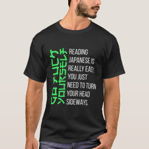 Läsning av japanska är Verkligen Easy Japansk gåva T Shirt