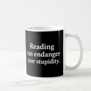 Läsning kan äventyra din dumhet kaffemugg