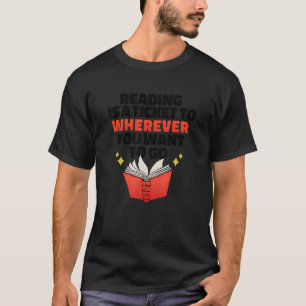 LÄSNINGEN ÄR EN BILJETT TILL VARJE DU VILL GÅ REA T SHIRT