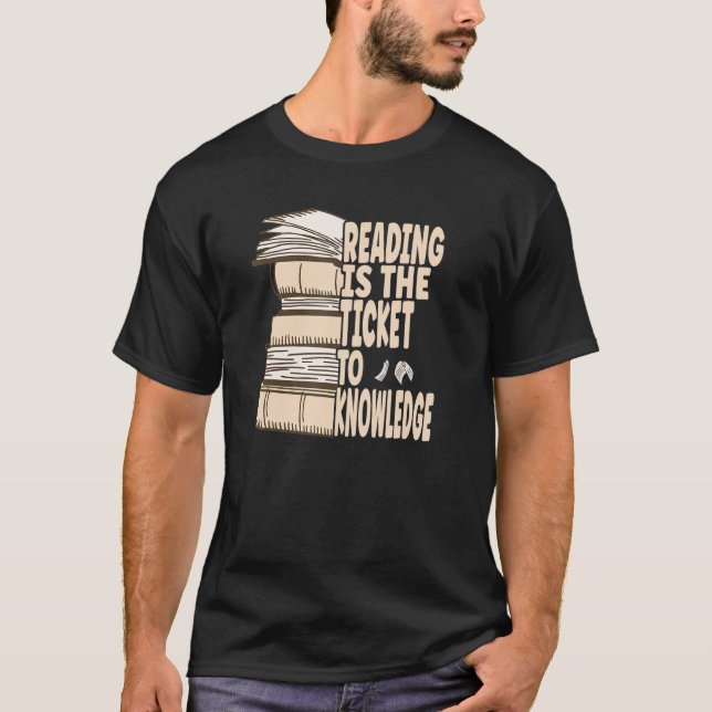 Läsningen är kunskapens biljett t shirt (Framsida)