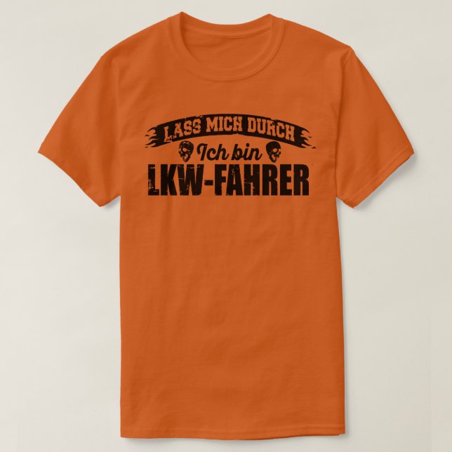 Lass mich durch Ich tunna LKWFahrer 1 T Shirt (Design framsida)