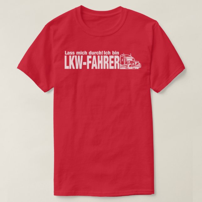 Lass mich durch ich tunna LKWFahrer white T Shirt (Design framsida)