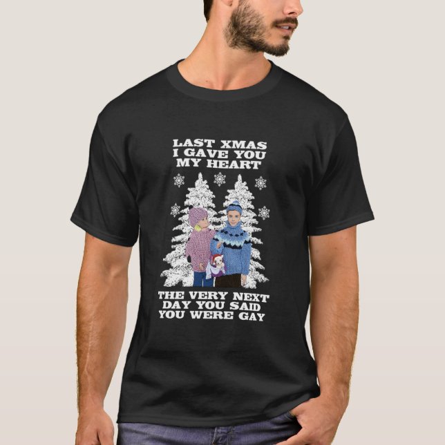 Last Christmas I Gave You My Heart - The Very Next T Shirt (Framsida)