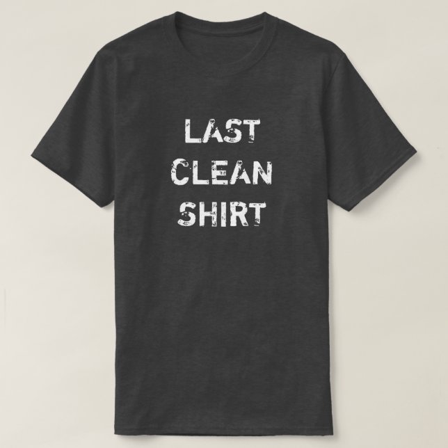 LAST CLEAN SHIRT T SHIRT (Design framsida)