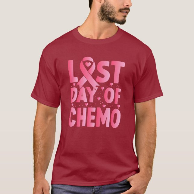 Last Day Of Chemo  T Shirt (Framsida)