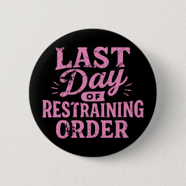Last Day of Restraining Order Pink/Black Knapp