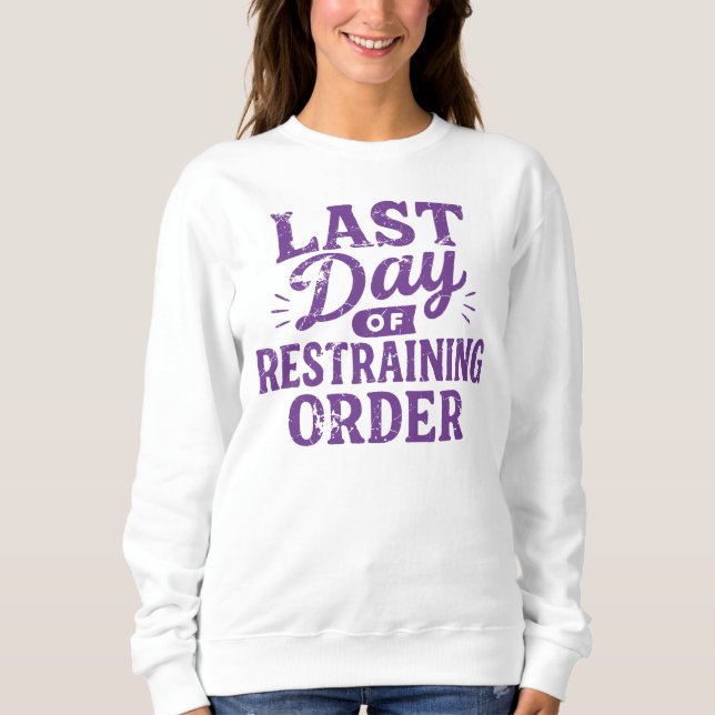 Last Day of Restraining Order Purple Print T Shirt (Framsida)