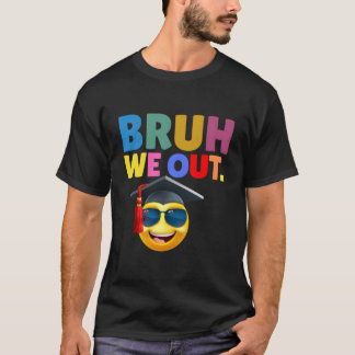 Last Day Of School Bruh We Out Teachers Summer T Shirt