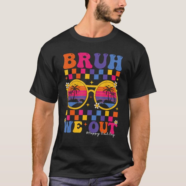 Last Day of School Celebrate the End & Summer Brea T Shirt (Framsida)