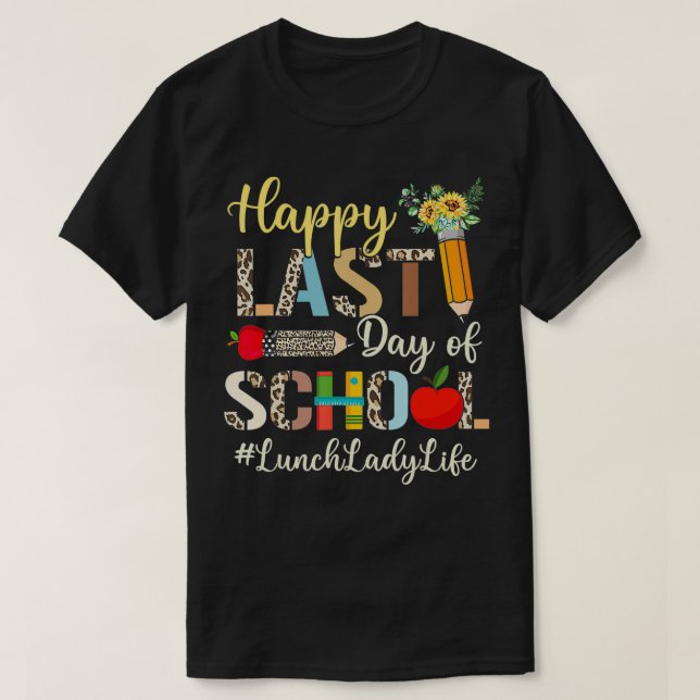 Last Day Of School Lunch Lady Life Summer Vibes Le T Shirt (Design framsida)