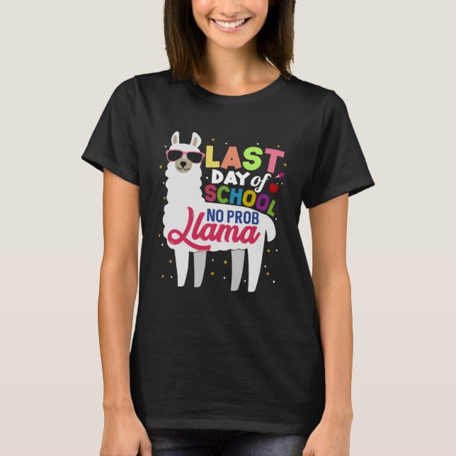 Last Day of School No Probllama Llama Kindergarten T Shirt (Framsida)