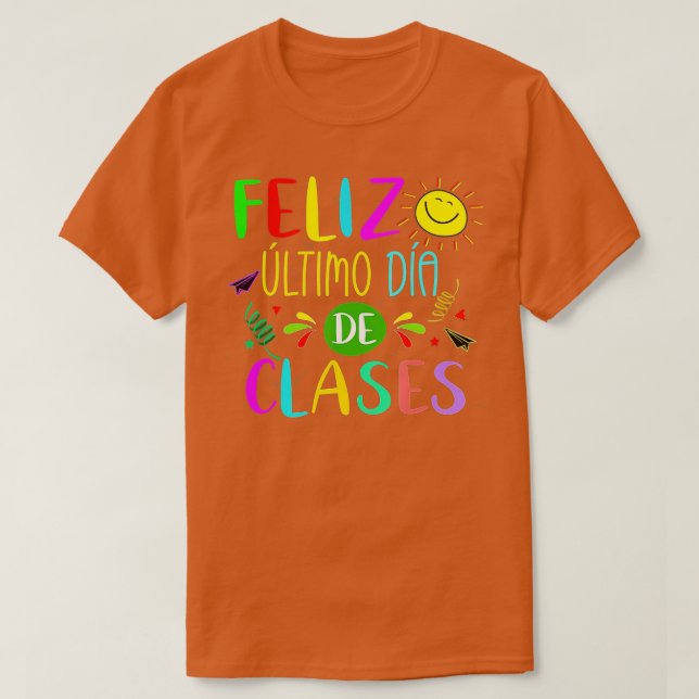 Last Day Of School Summer Spanish Teacher Or Stude T Shirt (Design framsida)