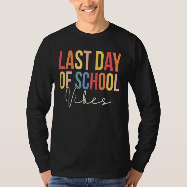 Last Day of School Vibes Happy End Of School Hello T Shirt (Framsida)