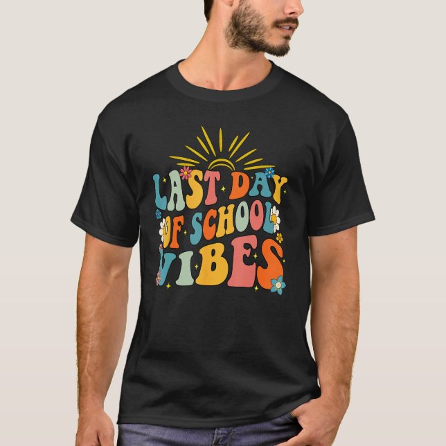 Last Day of School Vibes Happy End Of School Hello T Shirt (Framsida)