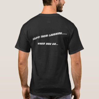 Last Laugh T-shirt