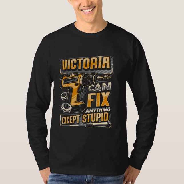 Last Name Victoria Can Fix Anything Except Stupid T Shirt (Framsida)