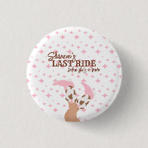 Last Ride Bachelorette Party Pin Button