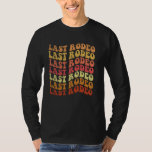Last Rodeo Bachelorette Party Hen Party Tee Möhipp<br><div class="desc">Last Rodeo Bachelorette Party Hen Party Tee Möhippa</div>