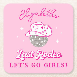 Last Rodeo Cowgirl Bachelorette Låt oss Go Girls Underlägg Papper Kvadrat