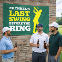 Last Swing Before the Ring Bachelor Party Banner