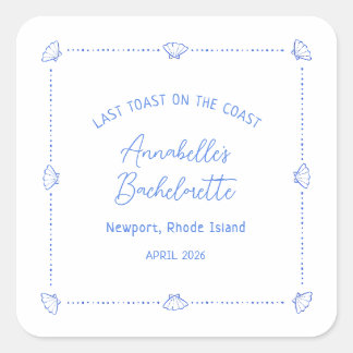 Last Toast on the Coast Bachelorette Party Blue Fyrkantigt Klistermärke