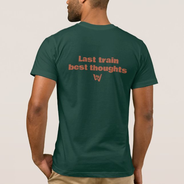 Last Train Best Thoughts Minimal Typography T Shirt (Baksida)