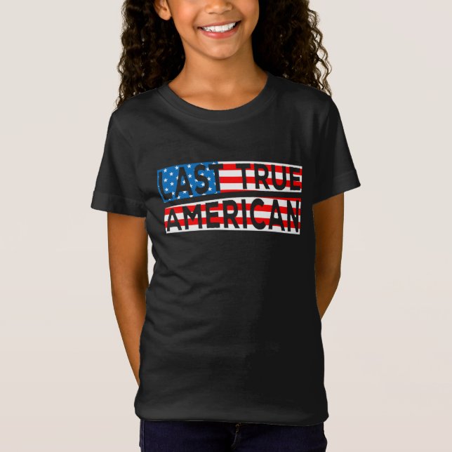 Last True American USA Patriot T Shirt (Framsida)