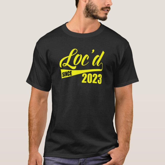 Låst Upp Sedan 2023 Locs T Shirt (Framsida)