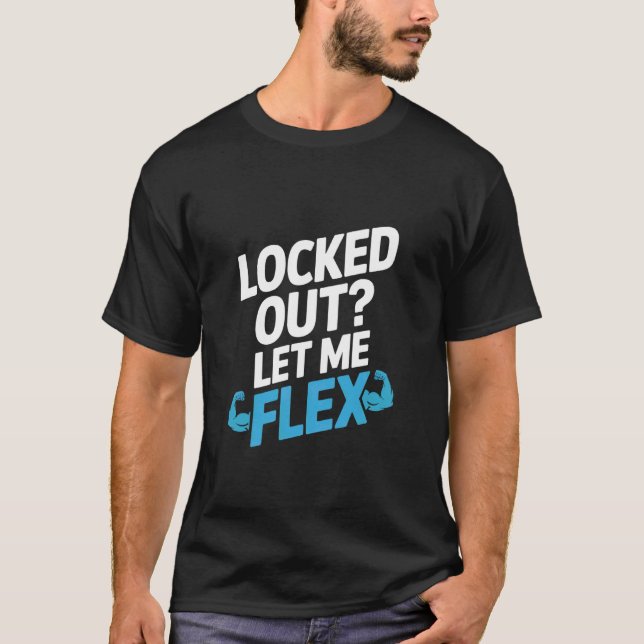 Låst Utelåter Mig Flex Låssmed T Shirt (Framsida)