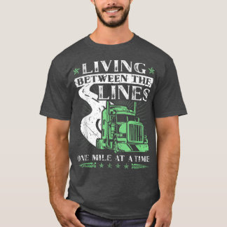 Lastbil-chauffören bor mellan Linjer, Vintage Tru T Shirt