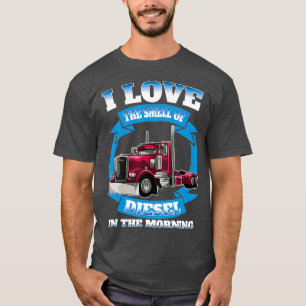 Lastbil-drivrutin Diesel Gift I Fuel Trucker-Rolig T Shirt