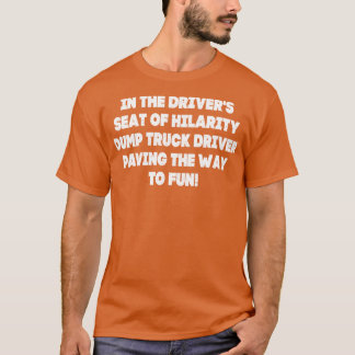 Lastbil-drivrutin som banar väg för roligt t shirt