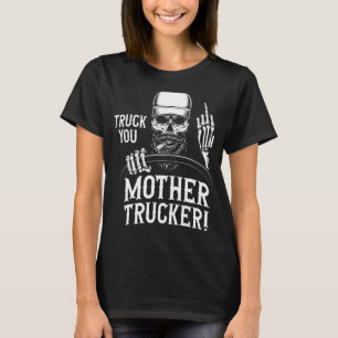 Lastbil Du Mor Trucker! Funny Lastbil-drivrutin T Shirt