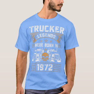 Lastbil förare Legend Birthday Trucker, född 1972 T Shirt