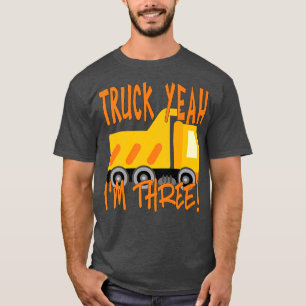 Lastbil Ja, jag är tre Lastbil i tre år. T Shirt