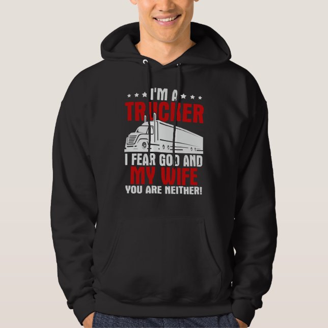 Lastbil Trucker Im A jag fruktar Gud och min fru 1 Hoodie (Framsida)