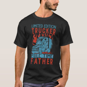 Lastbilschaufför Heltid Pappa  Pappa  Pappa 2 T Shirt